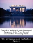 Control Of Volatile Organic Compound Equipment Leaks From Natural Gas/gasoline Brand. Price: $21.41.